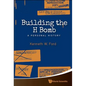 Building the H Bomb: A Personal History - Hardcover