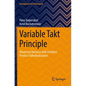 Variable Takt Principle: Mastering Variance with Limitless Product Individualization - Paperback