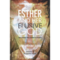 Esther and Her Elusive God - Hardcover