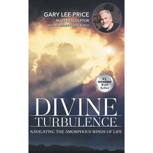 Divine Turbulence: Navigating the Amorphous Winds of Life - Hardcover