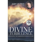 Divine Turbulence: Navigating the Amorphous Winds of Life - Hardcover