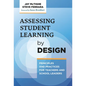 Assessing Student Learning by Design: Principles and Practices for Teachers and School Leaders - Paperback