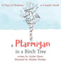 A Ptarmigan in a Birch Tree: 12 Days of Christmas in Canada's North - Hardcover