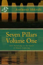 Seven Pillars Volume One: Anti-Knowledge as the Cause of Human Suffering - Paperback