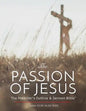 The Passion of Jesus: The Preacher's Outline & Sermon Bible: King James Version - Paperback