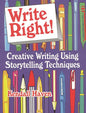 Write Right!: Creative Writing Using Storytelling Techniques - Paperback