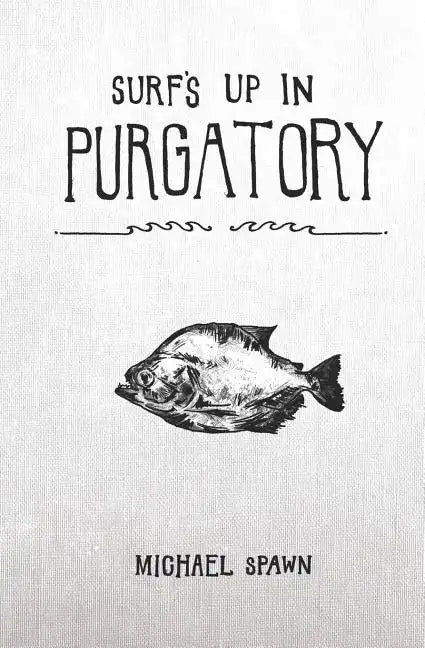 Surf's Up in Purgatory - Paperback