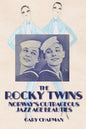 The Rocky Twins: Norway's Outrageous Jazz Age Beauties - Paperback