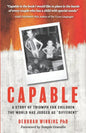 Capable: A Story of Triumph For Children the World has Judged as "Different" - Paperback