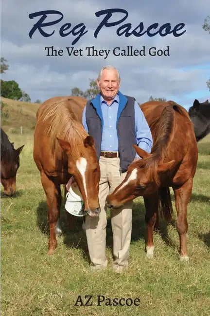 Reg Pascoe: The Vet They Called God - Paperback