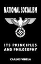 National Socialism - Its Principles and Philosophy - Paperback