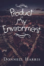 Product of My Environment - Paperback