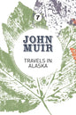 Travels in Alaska: Three Immersions Into Alaskan Wilderness and Culture - Paperback