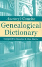 Ancestry's Concise Genealogical Dictionary - Hardcover