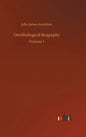 Ornithological Biography - Hardcover