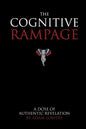 The Cognitive Rampage: A scientific approach to self discovery, change and optimization - Paperback