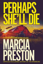 Perhaps She'll Die - Paperback
