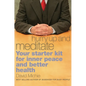 Hurry Up and Meditate: Your Starter Kit for Inner Peace and Better Health - Paperback