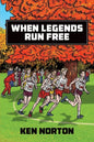 When Legends Run Free - Paperback
