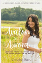 Avalon to Aurora: Lessons From The Other Side To Guide Your Life On Earth A Medium's Near-Death Experience - Paperback