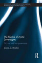 The Politics of Arctic Sovereignty: Oil, Ice, and Inuit Governance - Paperback