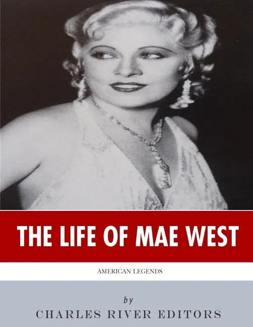 American Legends: The Life of Mae West - Paperback