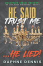 He Said Trust Me... He Lied!: Deception: He Lied Miniseries Book 4 - Paperback