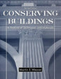 Conserving Buildings: A Manual of Techniques and Materials - Paperback