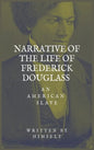 Narrative of the life of Frederick Douglass, an American Slave - Hardcover