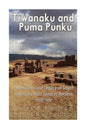 Tiwanaku and Puma Punku: The History and Legacy of South America's Most Famous Ancient Holy Site - Paperback