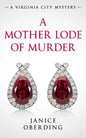 A Mother Lode of Murder: A Virginia City Mystery - Paperback