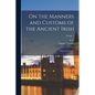On the Manners and Customs of the Ancient Irish: A Series of Lectures; Volume 2 - Paperback