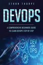 Devops: A Comprehensive Beginners Guide to Learn Devops Step by Step - Paperback