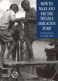 How to Make and Use the Treadle Irrigation Pump - Paperback