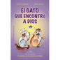 Gato Que Encontró a Dios, El - Paperback