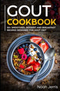 Gout Cookbook: 50+ Smoothies, Dessert and Breakfast Recipes Designed for Gout Diet - Paperback