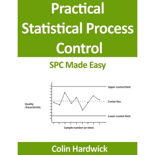 Practical Statistical Process Control: SPC Made Easy! - Paperback