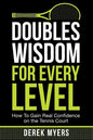 Doubles Wisdom for Every Level: How to Gain Real Confidence on the Tennis Court - Paperback