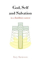 God, Self and Salvation in a Buddhist Context - Paperback