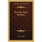 The Holy Easter Mysteries - Hardcover