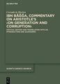 Ibn Bāǧǧa, Commentary on Aristotle's >On Generation and Corruption: Critical Edition and Translation with an Introduction and Glossarie - Hardcover