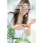 42 All Natural Meal Recipes for Ovarian Cancer: Give Your Body the Tools It Needs To Protect and Heal Itself against Cancer - Paperback