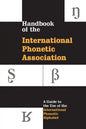 Handbook of the International Phonetic Association: A Guide to the Use of the International Phonetic Alphabet - Paperback