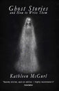 Ghost Stories and How to Write Them - Paperback