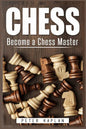 Chess: Become a Chess Master - Paperback