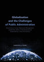 Globalization and the Challenges of Public Administration: Governance, Human Resources Management, Leadership, Ethics, E-Governance and Sustainability - Paperback