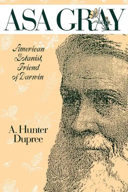 ASA Gray: American Botanist, Friend of Darwin - Paperback