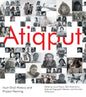 Atiqput: Inuit Oral History and Project Naming Volume 103 - Hardcover