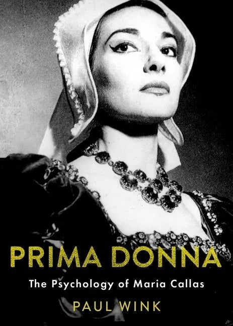Prima Donna: The Psychology of Maria Callas - Hardcover