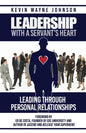 Leadership With A Servant's Heart: Leading Through Personal Relationships - Paperback